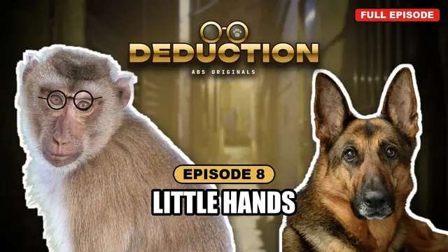 DEDUCTION episode 8: Little Hands